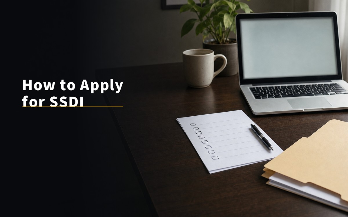 How to Apply for SSDI. Checklist, laptop, and folder on a clean desk in soft daylight.